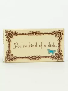 Blue Q Gum - You're Kind Of A Dick