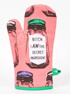 Oven Mitt - Bitch I am the Secret Ingredient
