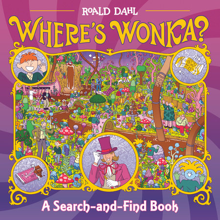 Ronald Dahl Where's Wonka A Search and Find Book