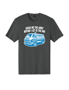 Grandpa Joe's T-Shirt - Show Me The Candy Before I Get In The Van